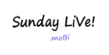 Sunday LiVe! - SundayLiVe.mobi